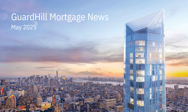 GuardHill Mortgage News: May 2025